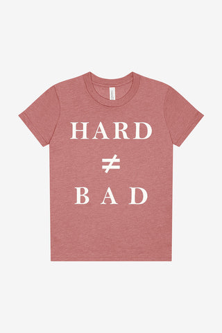 Hard ≠ Bad Tee - Kids