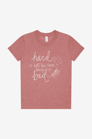 Hard Is Not the Same As Bad Sparkle Tee - Kids