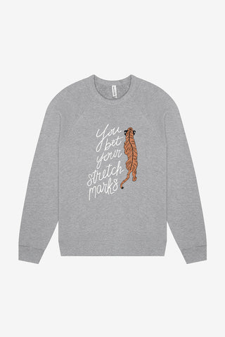 You Bet Your Stretch Marks Tiger Crewneck Sweatshirt