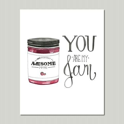 You are my Jam Wall Art Print