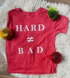 Hard ≠ Bad Tee - Kids