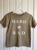 Hard ≠ Bad Tee - Baby