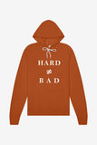 Hard ≠ Bad Hoodie