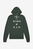 Hard ≠ Bad Hoodie