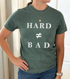 Hard ≠ Bad Tee