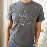Hard Is Not the Same As Bad Sparkle Tee