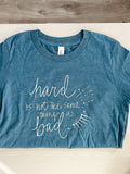 Hard Is Not the Same As Bad Sparkle Tee - Kids