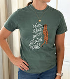 You Bet Your Stretch Marks Tiger Tee