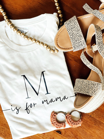 M Is for Mama Tee