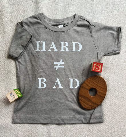 Hard ≠ Bad Tee - Baby