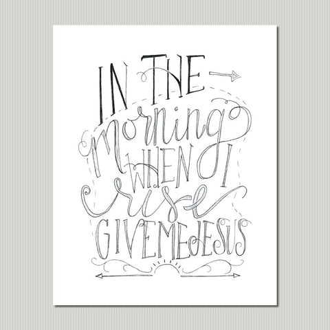 Hand Lettered Art Print - Give Me Jesus